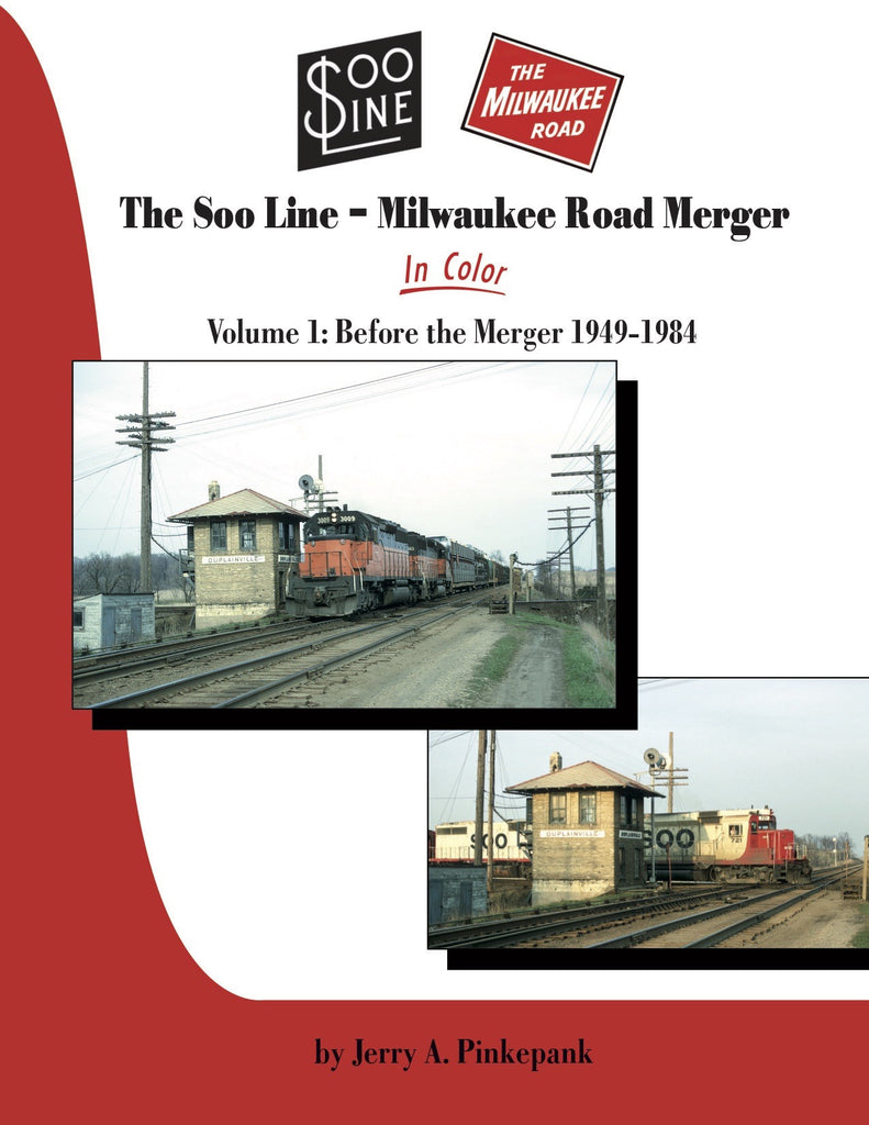 The Soo Line-Milwaukee Road Merger In Color Volume 1: Before the Merger 1949-1984